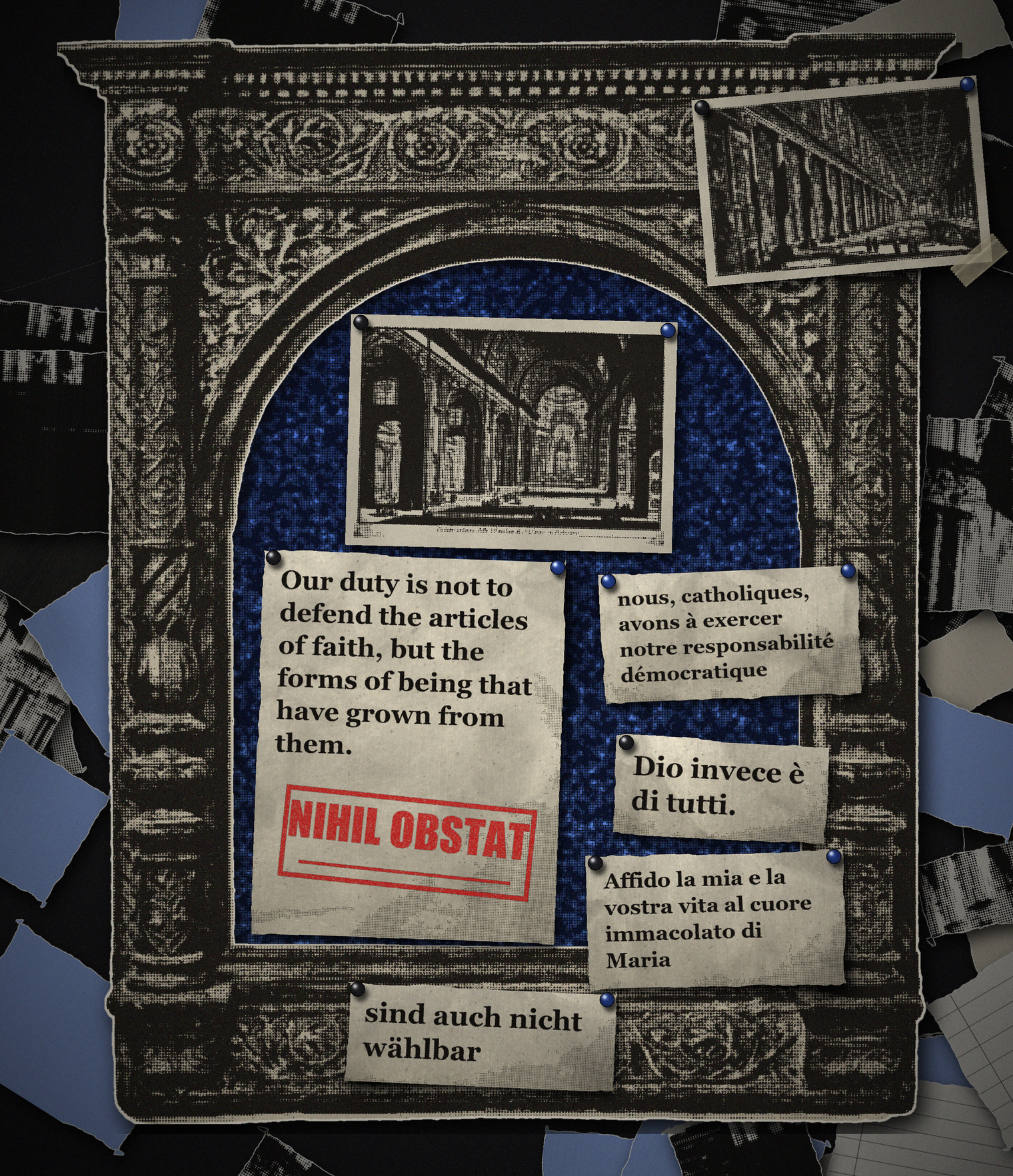 A church noticeboard inside a carved altarpiece frame, standing on a dark bed of torn scraps: pinned to blue cork are two whole Piranesi engravings of near-empty Roman basilicas and five slips quoting Orbán, Salvini, Parolin, the French bishops and the German bishops, with a red rubber stamp reading NIHIL OBSTAT and an empty signature line on the Orbán slip